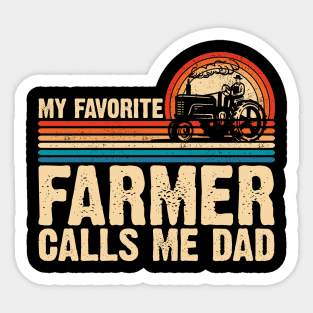 My Favorite Farmer Calls Me Dad - Tractor Gift for Farming Dads Father's Day Sticker